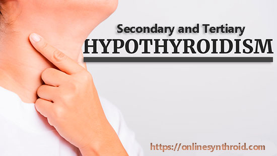 secondary and tertiary hypothyroidism